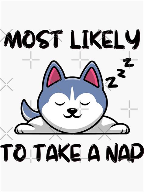 Most Likely To Take A Nap Sticker For Sale By Megamindt Redbubble