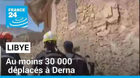 Libye au moins 30 000 déplacés à Derna après les inondations