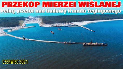 Przekop Mierzei Wiślanej Pełny przelot nad budową Kanału Żeglugowego