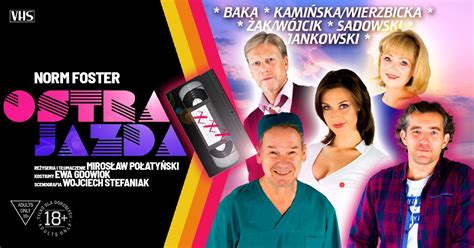 Ostra Jazda Spektakl Teatru Komedia W Gwiazdorskiej Obsadzie Bilety