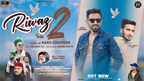 Riwaz Vol Latest New Pahari Song Voice Kaku Chauhan