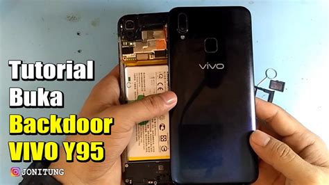 Tutorial Membuka Backdoor Atau Kesing Belakang VIVO Y95 1807 YouTube