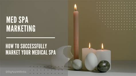 Marketing For Med Spas How To Successfully Market Your Medical Spa