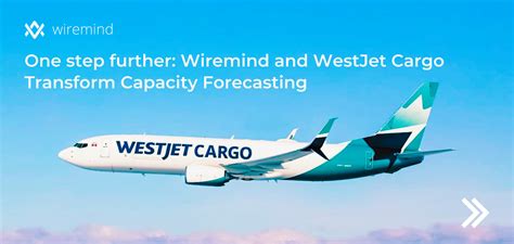 Westjet Cargo Transforms Capacity Forecasting With Wiremind