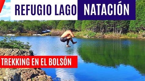 C Mo Llegar Al Refugio Lago Nataci N Desde Wharton Trekking En El