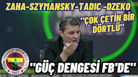 Tarık Üstün Zaha da Gelirse Güç Dengesi Fenerbahçe ye Doğru Kayar