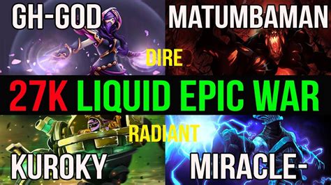 Miracle Kuroky Vs Matumbaman Gh K Mmr Liquid Epic War Dota