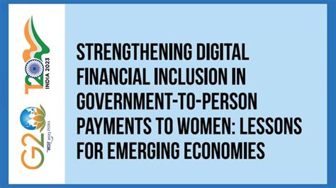 Strengthening Digital Financial Inclusion In Government To Person