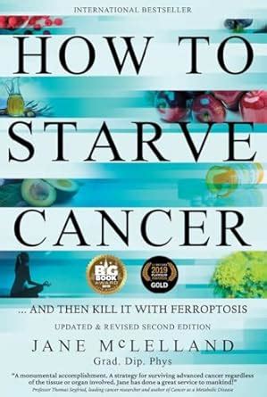 How To Starve Cancer Without Starving Yourself Second Edition And