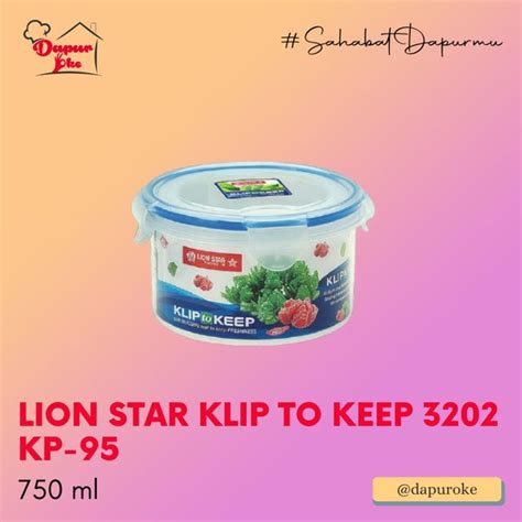 Jual Lion Star Klip To Keep 3202 750 Ml KP 95 Tempat Makan Di Lapak