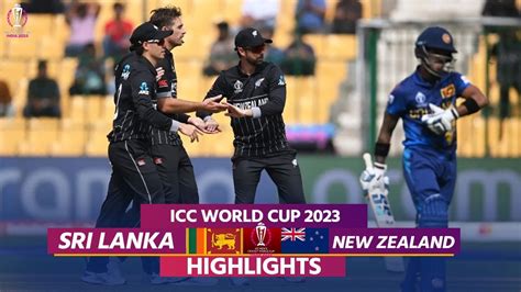 Nz Vs Sl World Cup 2023 Highlights New Zealand Vs Sri Lanka Highlights