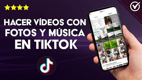 C Mo Hacer V Deos En Tiktok Con Fotos Texto Y M Sica De La Galer A