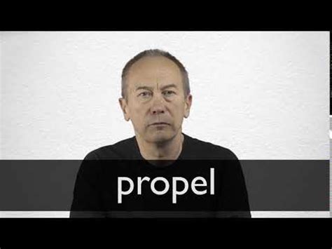 PROPEL 释义 | 柯林斯英语词典