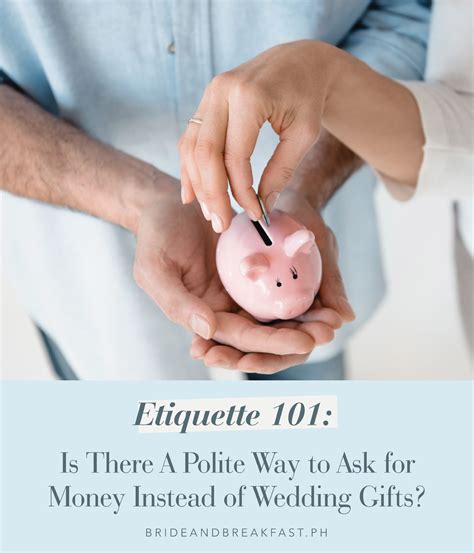 Etiquette 101 Is There A Polite Way To Ask For Money Instead Of Wedding Ts Bride And