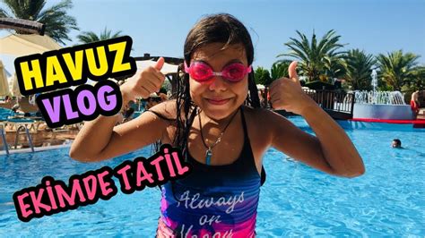 Havuz Vlog Tatilde Havuza Benimle Haz Rlan Bir G N Ge Ir Pool Vlog