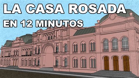 🇦🇷 La Casa Rosada En 12 Minutos Youtube