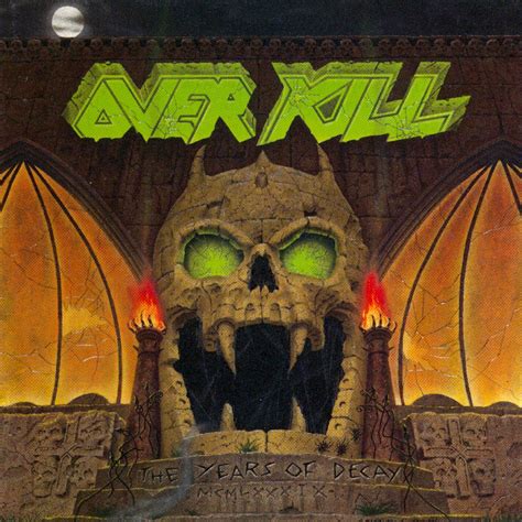 Listen Free to Overkill - The Years Of Decay Radio on iHeartRadio ...