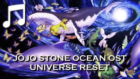 Jojo Stone Ocean OST Universe Reset Jolyne Sacrifice EPIC