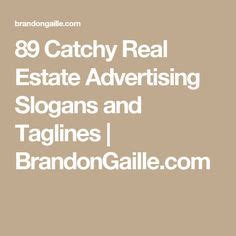 Catchy Real Estate Advertising Slogans And Taglines Slogan