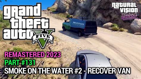 GTA 5 NVE 100 Gameplay Walkthrough Part 131 Smoke On The Water 2