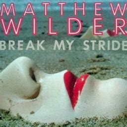 Break My Stride - Song Lyrics and Music by Matthew Wilder arranged by ...