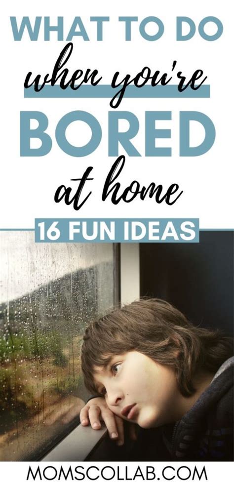 16 Things To Do When Youre Bored At Home Alone Moms Collab