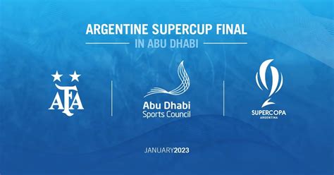 Oficial La Supercopa Argentina Se Jugará En Abu Dhabi En Enero De 2023