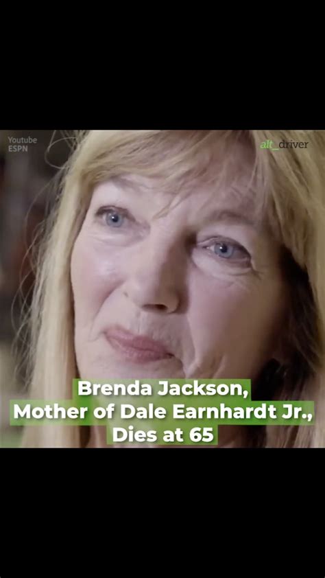 Brenda Jackson Mother Of Dale Earnhardt Jr Dies At 65