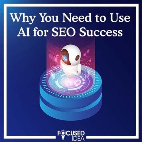 Why You Need To Use Ai For Seo Success In 2021