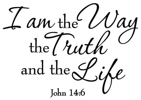 Vwaq I Am The Way The Truth And The Life John 14 6 Bible Wall Art Decal