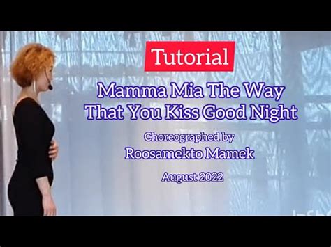 Tutorial Mamma Mia The Way That You Kiss Good Night YouTube