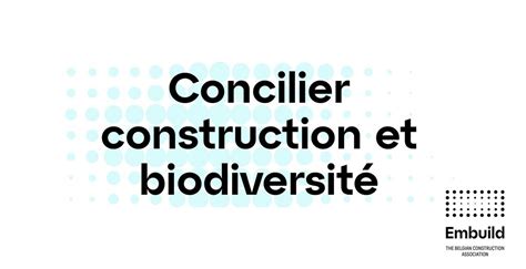 Concilier construction et biodiversité article EMBUILD MAGAZINE