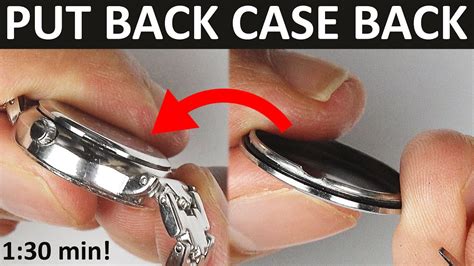 How To Put Back The Back Of A Watch Youtube