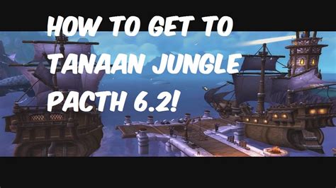 Wow Wod How To Get To Tanaan Jungle Patch 62 Youtube