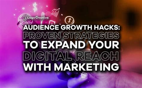 Audience Growth Hacks Proven Strategies To Expand Your Digital Reach