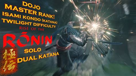 Rise Of The Ronin Isami Kondo Katana Master Rank Dojo Solo