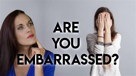 Embarrassment How To Handle Being Embarrassed Youtube