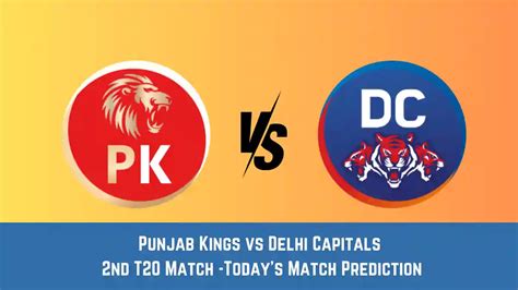 Pbks Vs Dc Today Match Prediction Nd T Match Punjab Kings Vs Delhi