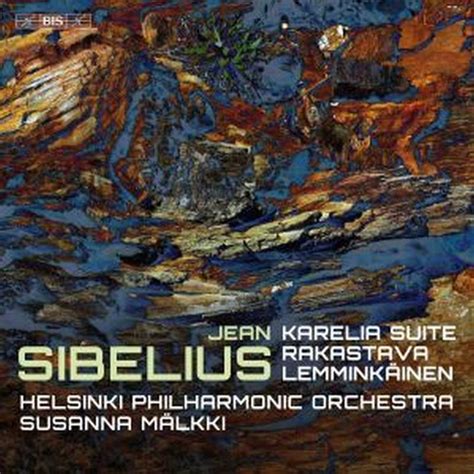 Sibelius Karelia Suite Rakastava And Lemminkäinen Helsinki