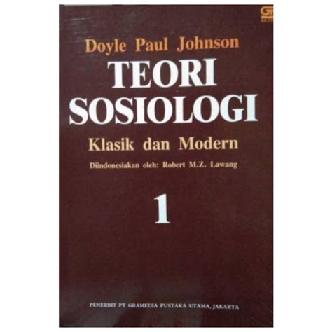 Jual Teori Sosiologi Klasik Dan Modern 1 Doyle Paul Johnson Nr Shopee Indonesia