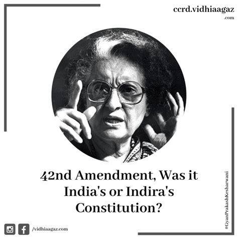 42nd Amendment, Was it India's or Indira's Constitution? CCRD