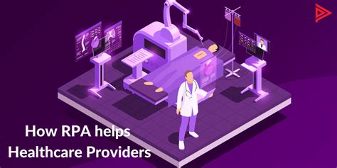 How Rpa Helps Healthcare Providers Benefits And Use Cases