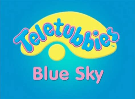 Blue Sky | The Teletubbies Fanon Wiki | Fandom