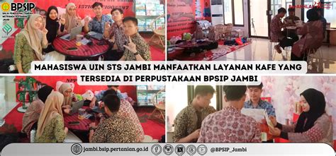 Berita Bsip Jambi Mahasiswa Uin Sts Jambi Manfaatkan Layanan Kafe