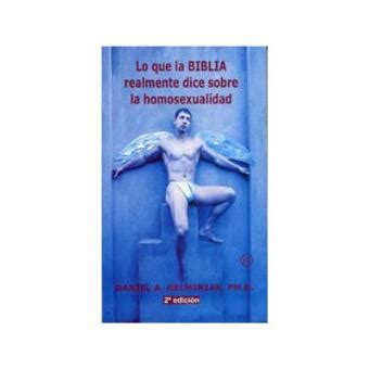 Lo Que La Biblia Realmente Dice Sobre La Homosexualidad Daniel A