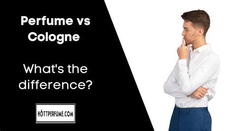 Perfume vs Cologne: What's the difference? - HottPerfume.com