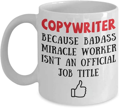 Copywriter Because Badass Miracle Worker Isn T An Official Coffee Mug