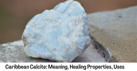 Caribbean Calcite Meaning Healing Properties Benefits And Uses