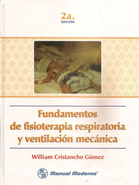 Fundamentos De Fisioterapia Respiratoria Y Ventilaci N Mec Nica