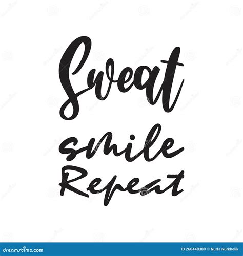 Sweat Smile Repeat Black Letter Quote Stock Vector Illustration Of